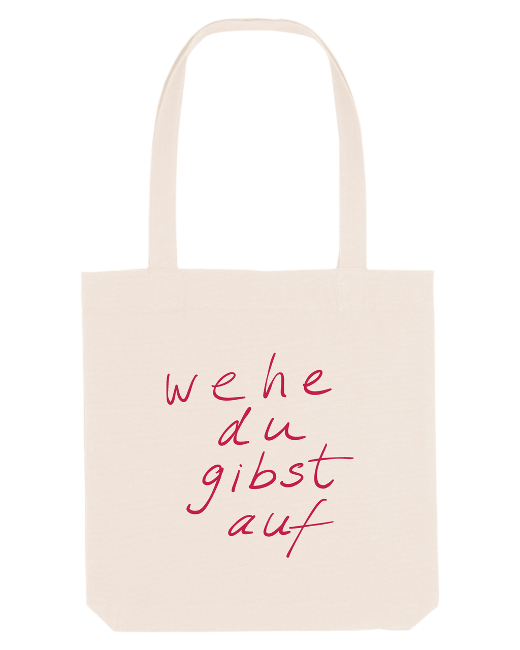 Wehe du gibst auf - Tote Bag