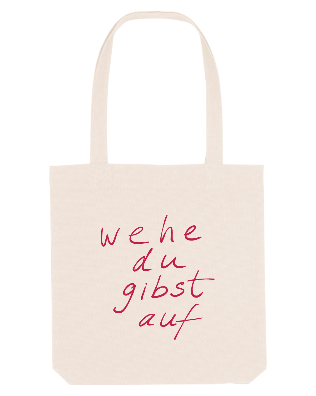 Wehe du gibst auf - Tote Bag